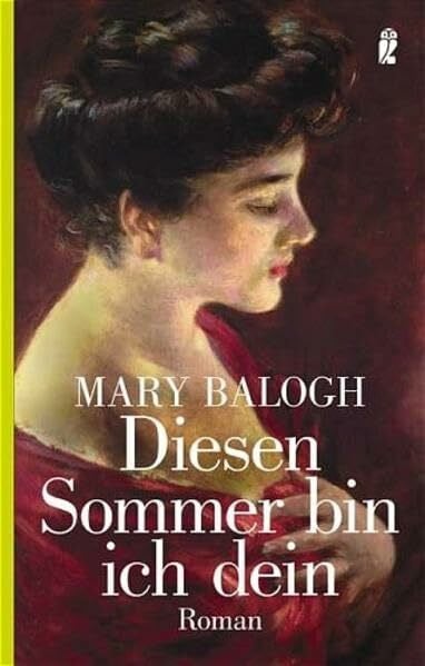 Balogh, Mary Diesen Sommer bin ich dein (Ullstein Taschenbuch)