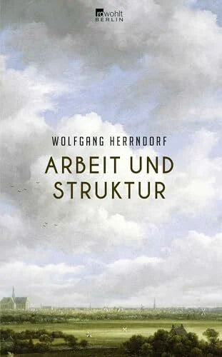 Herrndorf, Wolfgang Arbeit und Struktur