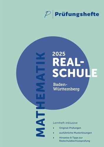 Verlag, Prüfungshefte Prüfungsheft - 2025 Mathematik Realschule – Baden-Württemberg – Original-Prüfungen und Lösungen (Realschulabschluss 2025 - Baden-Württemberg)