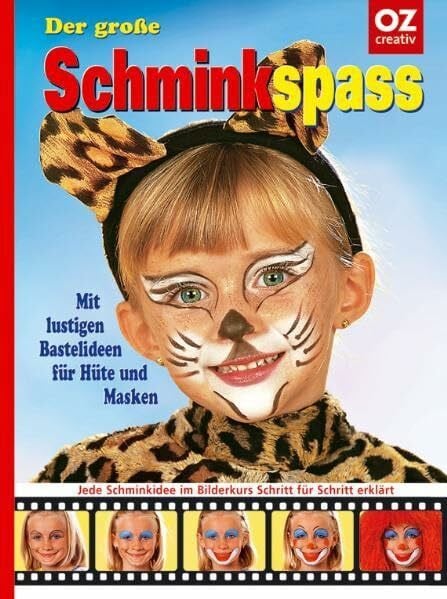 Yvonne Joosten Der große Schminkspaß. Mit lustigen Bastelideen für Hüte und Masken