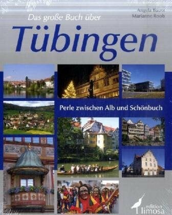 Roob, Marianne Das große Buch über Tübingen: Perle zwischen Alb und Schönbuch