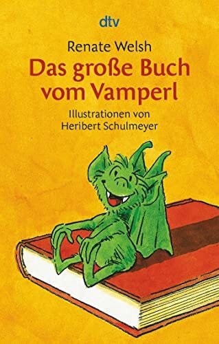 Schulmeyer, Heribert Das große Buch vom Vamperl: Das Vamperl; Vamperl will nicht alleine bleiben; Wiedersehen mit Vamperl. Sammelband