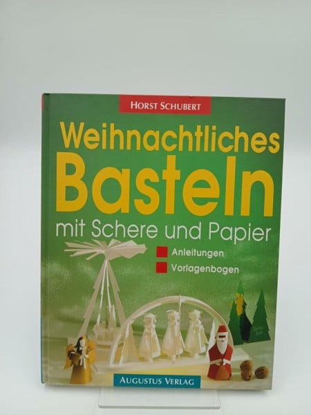 Horst Schubert Weihnachtliches Basteln mit Schere und Papier. Anleitungen. Vorlagenbogen