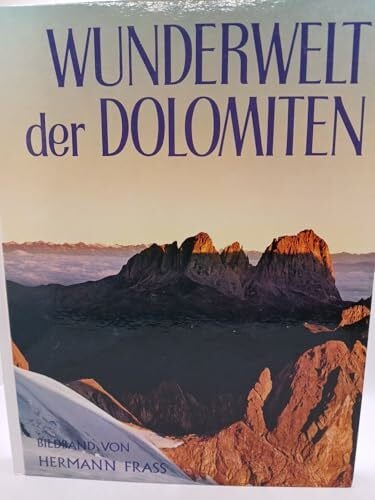 Welponer, Viktor Wunderwelt der Dolomiten