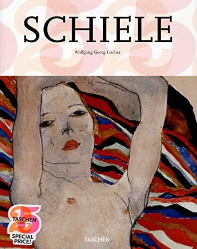 Fischer, Wolfgang Georg Egon Schiele: 1890-1918: Desire and Decay (Taschen 25th Anniversary Series)