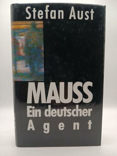 Aust, Stefan Mauss: Ein deutscher Agent