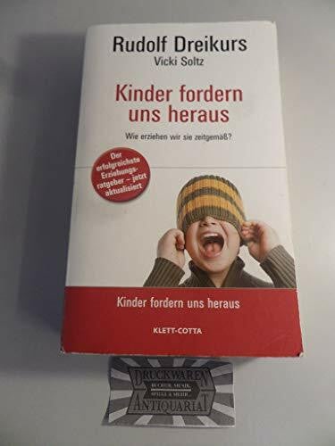 Erik A. Blumenthal Kinder fordern uns heraus Wie erziehen wir sie zeitgemäß?