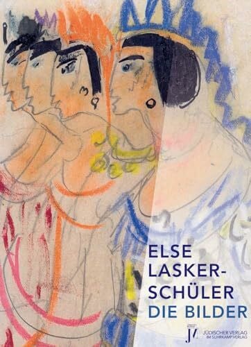 Lasker-Schüler, Else Die Bilder: Ausstellungskatalog