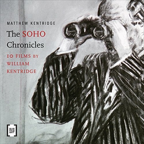 Kentridge, Matthew The Soho Chronicles: 10 Films by William Kentridge (The Africa List)