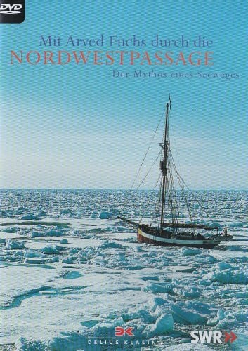 Fuchs, Arved Nordwestpassage: Der Mythos eines Seeweges