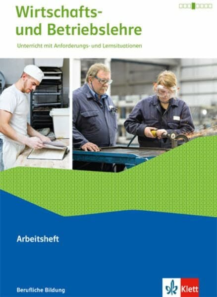 Overkamp, Willi Wirtschafts- und Betriebslehre. Lernsituationen und Prüfungswissen: Arbeitsheft