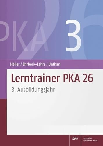 Unthan, Astrid Lerntrainer PKA 26 3: 3. Ausbildungsjahr
