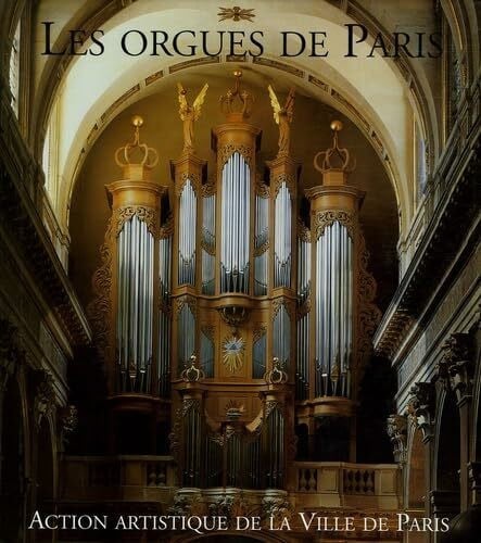 Delanoë, Bertrand Les orgues de Paris