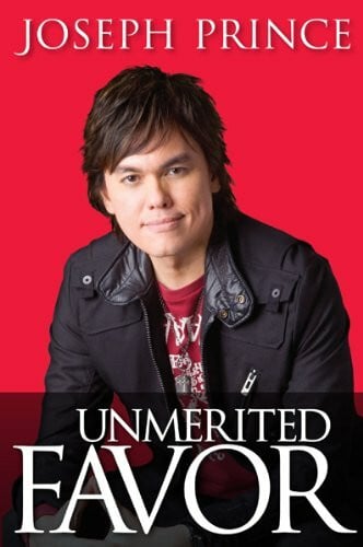 Joseph Prince Unmerited Favor