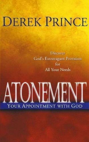 Prince, Derek Atonement: Your Appointment with God