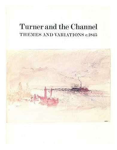Brown, David Blayney Turner and the Channel: Themes and Variations, c.1845