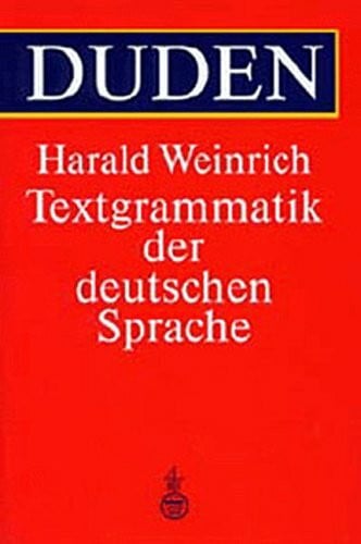 Weinrich, Harald Duden - Textgrammatik der deutschen Sprache