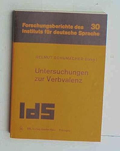 Schumacher, Helmut (Hrsg.) Untersuchungen zur Verbvalenz. Eine Dokumentation über die Arbeit an einem deutschen Valenzlexikon. (=Forschungsberichte des Instituts für deutsche Sprache Mannheim; Band 30).