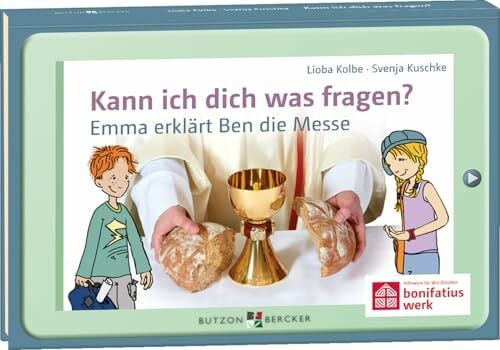 Svenja Kuschke Kann ich dich was fragen? - Emma erklärt Ben die Messe