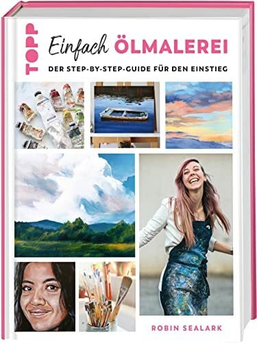 Krabbe, Wiebke Einfach Ölmalerei: Der Step-by-Step-Guide für den Einstieg
