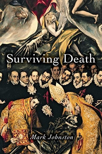 Johnston, Mark Surviving Death (Carl G. Hempel Lecture Series)