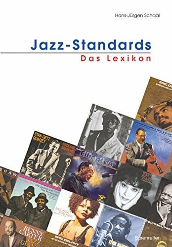 Schaal, Hans-Jürgen Jazz-Standards. Das Lexikon. 320 Songs und ihre Interpretationen
