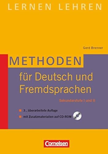 Brenner, Gerd Lernen lehren: Methoden für Deutsch und Fremdsprachen (3., überarbeitete Auflage) - Sekundarstufe I und II - Buch mit Zusatzmaterialien auf CD-ROM