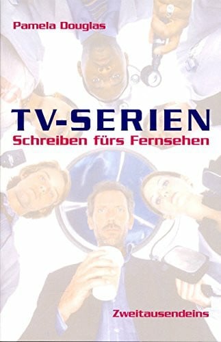 Douglas, Pamela TV-Serien: Schreiben fürs Fernsehen
