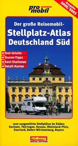 Der große Reisemobil-Stellplatz-Atlas, Deutschland, Südband