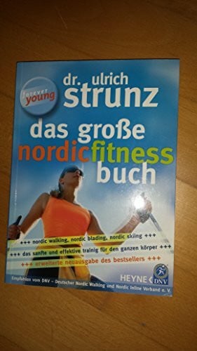 Strunz, Dr. Ulrich Das große Nordic Fitness Buch: Neue erweiterte Ausgabe