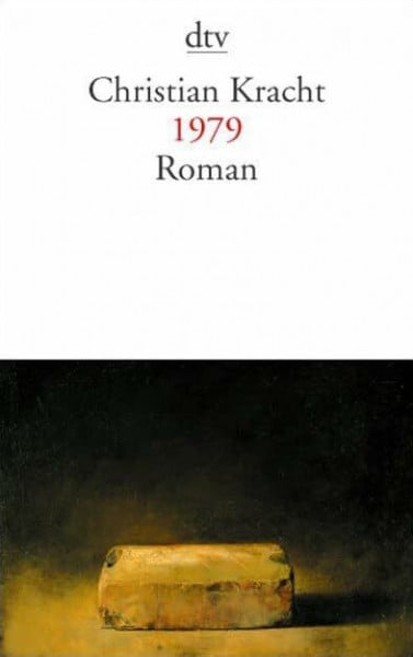 Kracht, Christian 1979: Roman (dtv Literatur)