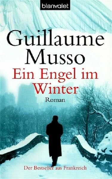 Musso, Guillaume Ein Engel im Winter: Roman (Blanvalet Taschenbuch)