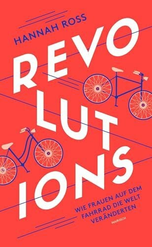 Beskos, Daniel Revolutions: Wie Frauen auf dem Fahrrad die Welt veränderten