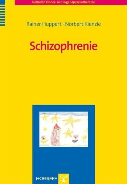 Huppert, Rainer Schizophrenie (Leitfaden Kinder- und Jugendpsychotherapie)