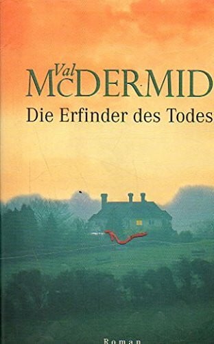 McDermid, Val Die Erfinder des Todes. Roman