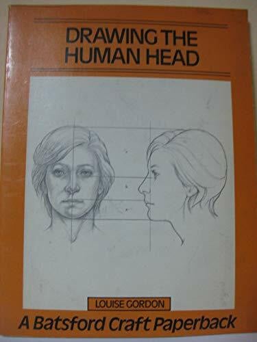 Gordon, Louise Drawing the Human Head (Craft Paperbacks)