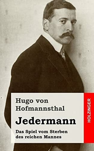 von Hofmannsthal, Hugo Jedermann: Das Spiel vom Sterben des reichen Mannes