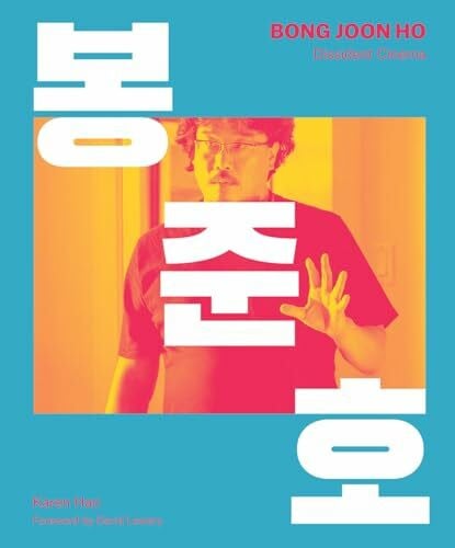 Lowery, David Bong Joon Ho: Dissident Cinema