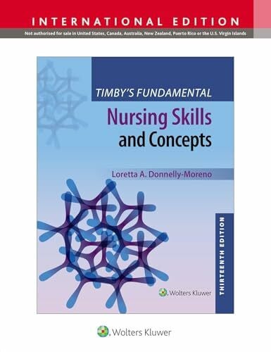 Donnelly-Moreno, Loretta A Timby's Fundamental Nursing Skills and Concepts