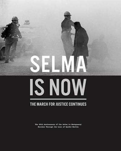 Martin, Spider Selma Is Now: The March for Justice Continues