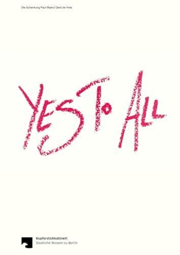 Zwirner, Dorothea Yes To All: Die Schenkung Paul Maenz Gerd Vries