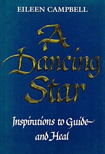 Campbell, Eileen A Dancing Star: Inspirations to Guide and Heal