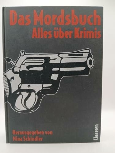Schindler, Nina (Hrg.) Das Mordsbuch. Alles über Krimis