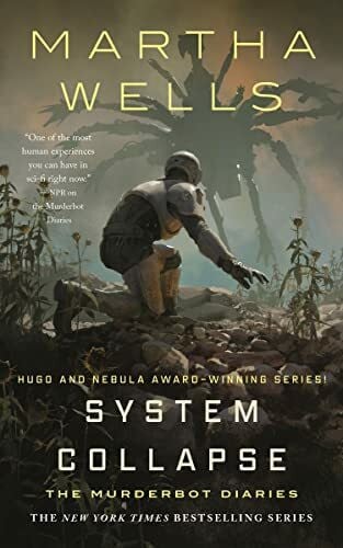 Wells, Martha System Collapse: The Murderbot Diaries