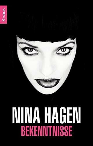 Hagen, Nina Bekenntnisse