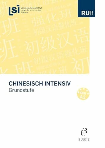 LSI Chinesisch intensiv: Grundkurs