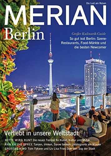 Jahreszeiten Verlag MERIAN Berlin 07/18: Verliebt in unsere Weltstadt (MERIAN Hefte)