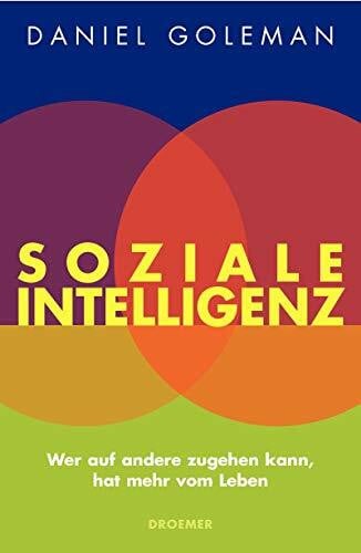 Kreissl, Dr. Reinhard Soziale Intelligenz: Wer auf andere zugehen kann, hat mehr vom Leben