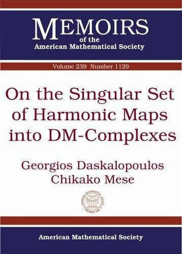 Mese, Chikako On the Singular Set of Harmonic Maps into Dm-complexes (Memoirs of the American Mathematical Society, Band 239)