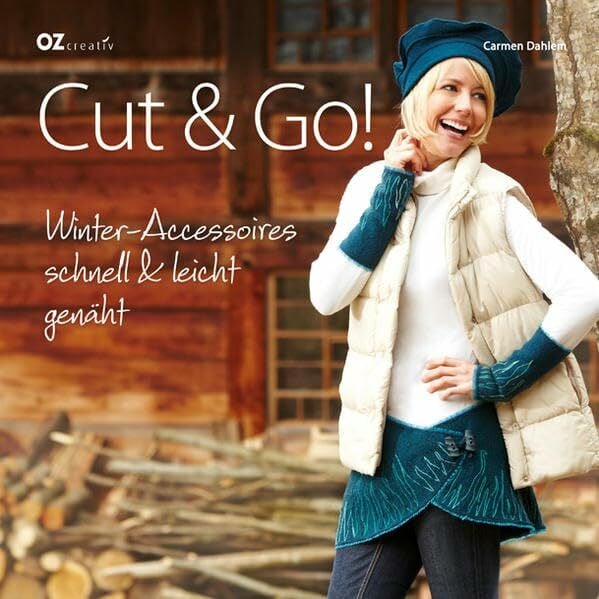 Dahlem, Carmen Cut & Go!: Winter-Accessoires schnell & leicht genäht